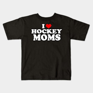 I Love Hockey Moms Kids T-Shirt